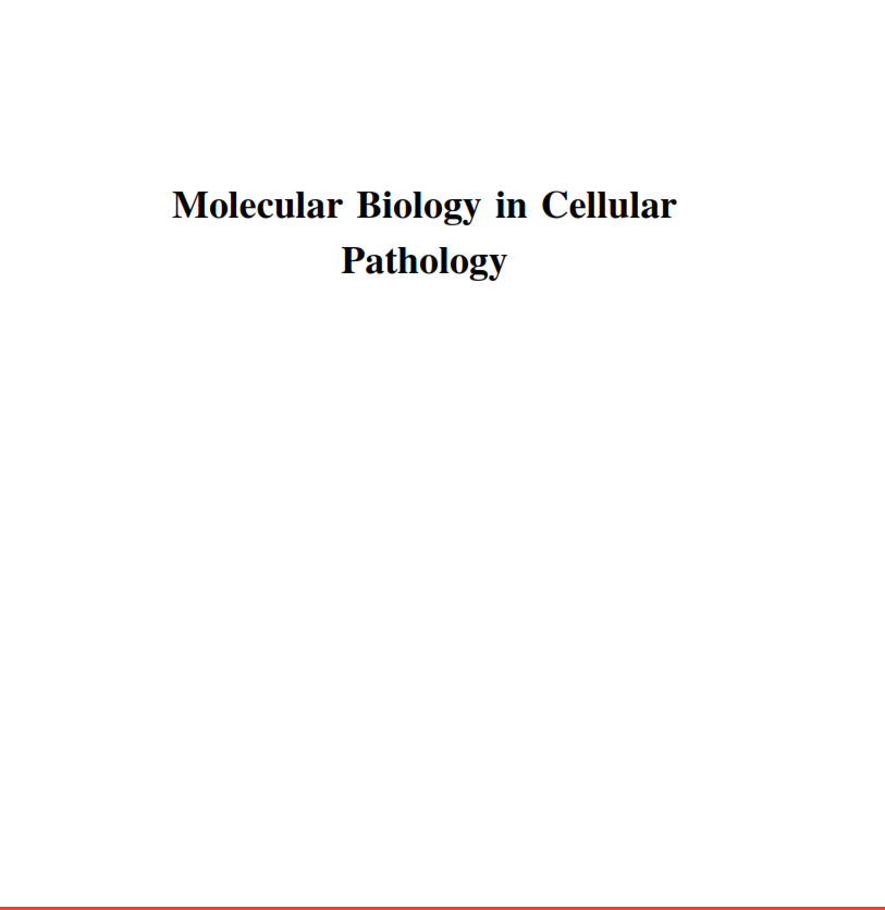 Molecular Biology In Cellular Pathology